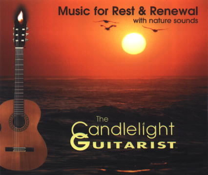 Candlelight Guitarist� Music for Rest & Renewal CD