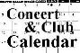 Concert and Club Calendar