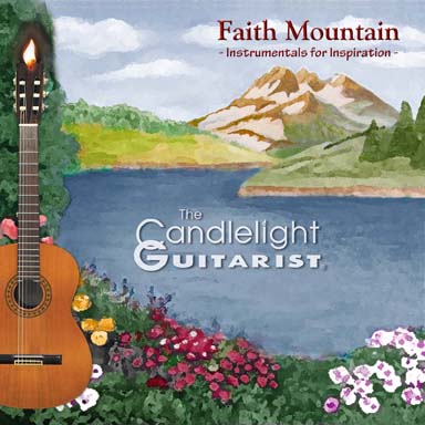 Download The Candlelight Guitarist - Faith Mountain - Instrumentals for Inspiration at iTunes